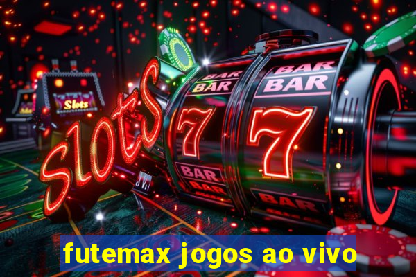 futemax jogos ao vivo